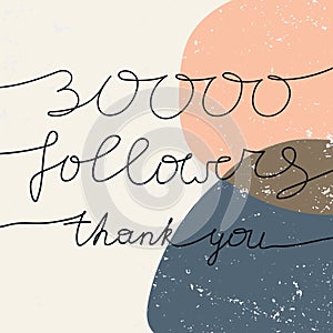 30000 numbers for Thanks followers design.