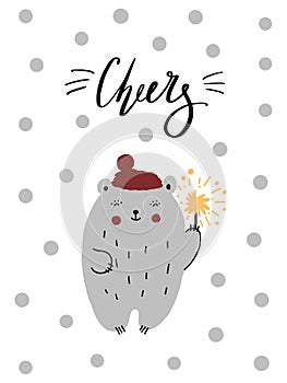 Nursery poster kids Hand drawn christmas illustration with lettering and drawing - text cheers and bear with sparkler