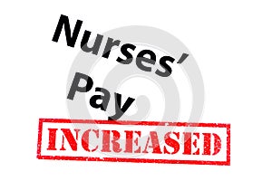 Nurses Pay Increased