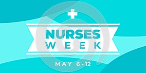 Nurses week. Vector horizontal banner for social media, Insta. National nurses day is celebrated from may 6 to 12. Greeting photo