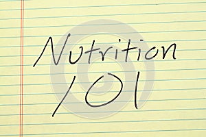 Nutrition 101 On A Yellow Legal Pad