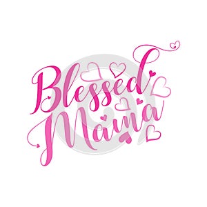Blesse Mama- Handwritten calligraphy text, with heart.