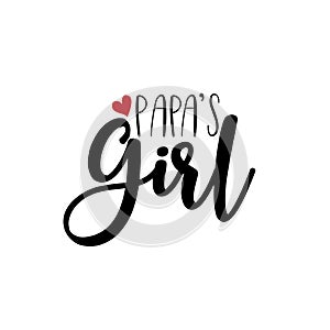 Papa`s girl text, with red heart. photo