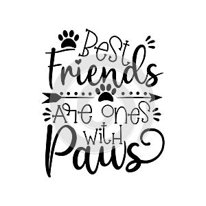Best fiends are ones with paws- positive text wit paws and arrow. photo