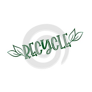 Recicle- text with leaves.