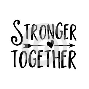 Stronger Together text with arrow. photo