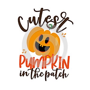 Cutest Pumpkin in the patch- funny Halloween text with smiley pumkin. photo