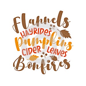 Flannels Hayrides Pumpkins Cider Leaves Bonfires - funny autumnal phrase with leaves photo