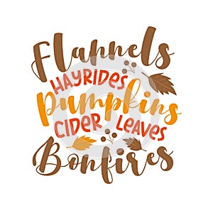 Flannels Hayrides Pumpkins Cider Leaves Bonfires - funny autumnal phrase with leaves
