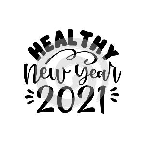 Healthy New Year 2021- Funny greeting card for New Year in covid-19 pandemic self isolated period.