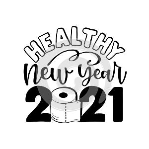 Healthy New Year 2021- Funny greeting card for New Year in covid-19 pandemic self isolated period.