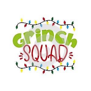Grinch Squad - funny Christmas  phrase . photo