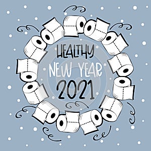 Healthy New Year 2021 - Toilet paper wreath and snowy background.