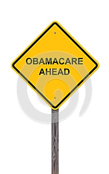 ObamaCare Ahead - Caution Sign