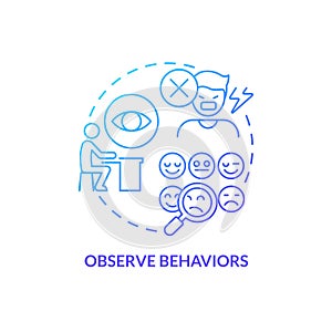 Observe behaviors blue gradient concept icon