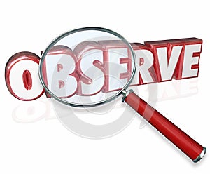 Observe 3d Word Magnifying Glass Examine Inspect Pay Attention photo