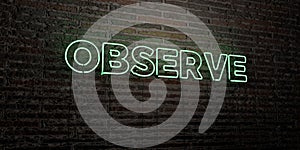 OBSERVE -Realistic Neon Sign on Brick Wall background - 3D rendered royalty free stock image