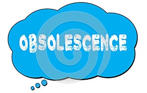 OBSOLESCENCE text written on a blue thought bubble