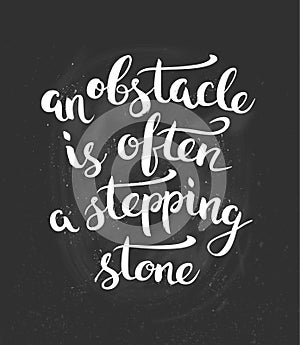 Obstacle Is Often A Stepping Stone. Quote. Hand drawn poster