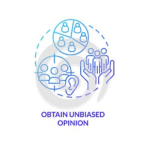 Obtain unbiased opinions blue gradient concept icon