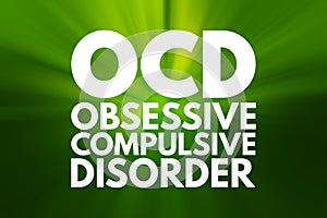 OCD - Obsessive Compulsive Disorder acronym, medical concept background