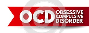 OCD Obsessive Compulsive Disorder - mental and behavioral disorder