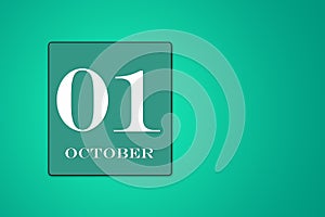 October 01 is the first day of the month. calendar date in frame on green background. illustration