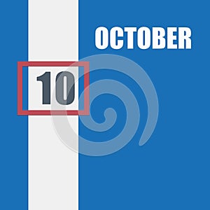 october 10. 10th day of month, calendar date.Blue background with white stripe and red number slider. Concept of day of