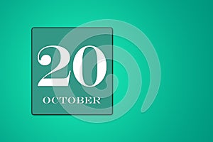 October 20 is the twentieth day of the month. calendar date in frame on green background. illustration