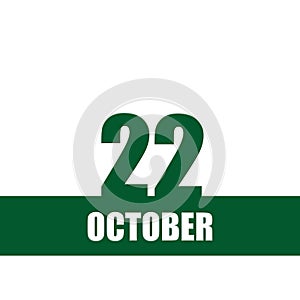 october 22. 22th day of month, calendar date.Green numbers and stripe with white text on isolated background. Concept of