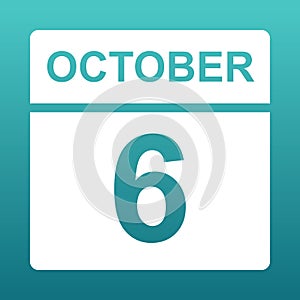 October 6. White calendar on a colored background. Day on the calendar. Sixth of october. Blue green background with gradient.