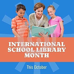 This october, international school library month text, caucasian mother reading book with children