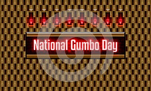 October, National Gumbo Day, Neon Text Effect on bricks Background