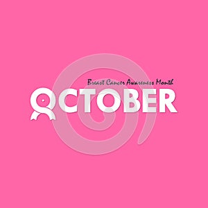 October typographical & ribbon icon.Breast Cancer October Awareness Month Typographical Campaign Background.Women health vector d