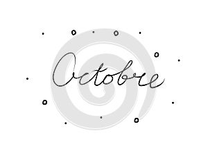 Octobre phrase handwritten with a calligraphy brush. October in French. Modern brush calligraphy. Isolated word black