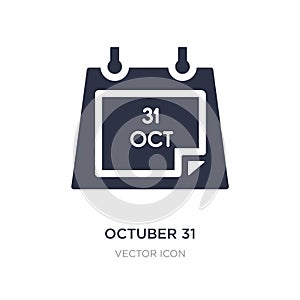 octuber 31 icon on white background. Simple element illustration from UI concept
