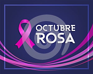 Octubre Rosa, Pink October Spanish Text, Breast Cancer Awareness Month design. photo