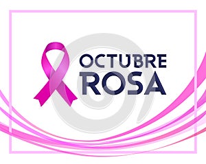 Octubre Rosa, Pink October Spanish Text, Breast Cancer Awareness Month design. photo