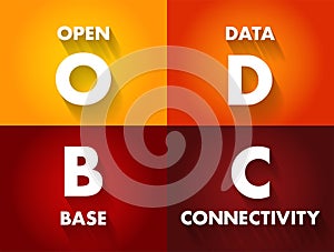 ODBC Open Database Connectivity - standard application programming interface for accessing database management systems, acronym