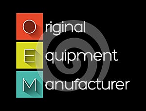 OEM - Original Equipment Manufacturer acronym