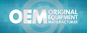 OEM - Original Equipment Manufacturer acronym