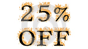 25% Off fire text effect white isolated background
