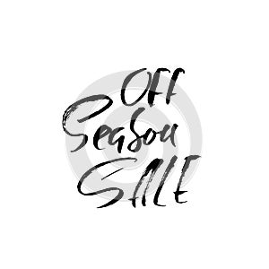 Off-season sale handwritten lettering. Grunge dry brush inscription. Typography banner. Hand drawn calligraphy. Vector