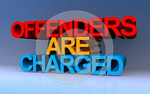 offenders are charged on blue
