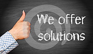 We offer solutions