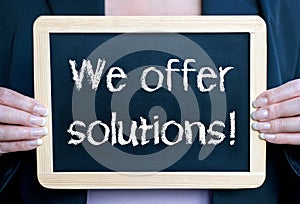 We offer solutions sign