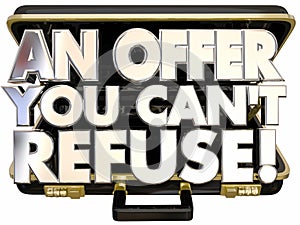 An Offer You Cant Refuse Briefcase Deal Proposal Threat