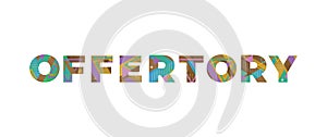 Offertory Concept Retro Colorful Word Art Illustration photo