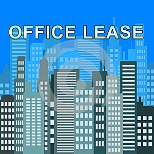 Office Lease Describes Real Estate Offices 3d Illustration