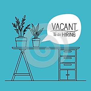 Office workplace with vacancy message